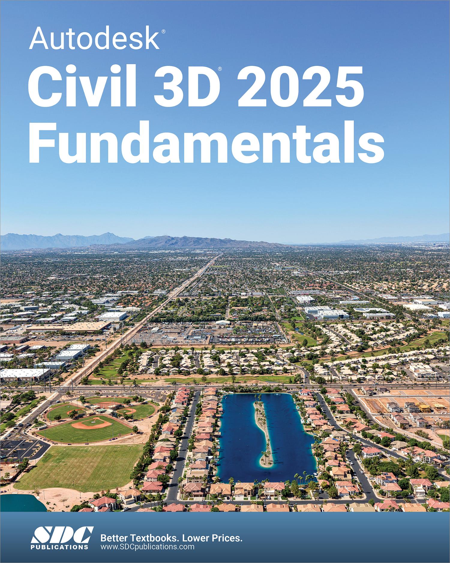 Autodesk Civil 3D 2025 Fundamentals Book 9781630576721 SDC Publications