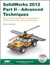 SolidWorks 2012 Part II - Advanced Techniques small book cover
