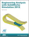Engineering Analysis with SolidWorks Simulation 2012 small book cover