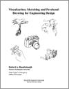 Visualization, Sketching and Freehand Drawing for Engineering Design small book cover