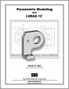 Parametric Modeling with I-DEAS 12 small book cover
