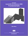 Autodesk AutoCAD Architecture 2008 Fundamentals small book cover