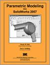 Parametric Modeling with SolidWorks 2007 small book cover