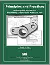 Principles and Practice: An Integrated Approach to Engineering Graphics and AutoCAD 2008 small book cover
