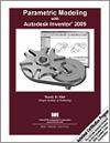 Parametric Modeling with Autodesk Inventor 2009 small book cover