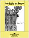 Analysis of Machine Elements Using SolidWorks Simulation 2009 small book cover