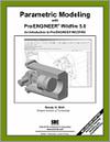 Parametric Modeling with Pro/ENGINEER Wildfire 5.0 small book cover