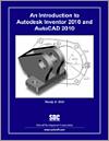 An Introduction to Autodesk Inventor 2010 and AutoCAD 2010 small book cover