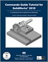 Commands Guide Tutorial for SolidWorks 2010 small book cover