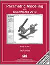Parametric Modeling with SolidWorks 2010 small book cover