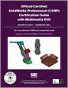 Official Certified SolidWorks Professional (CSWP) Certification Guide with Multimedia DVD small book cover