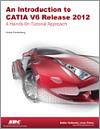An Introduction to CATIA V6 Release 2012 small book cover