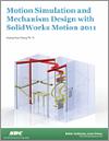 Motion Simulation and Mechanism Design with SolidWorks Motion 2011 small book cover