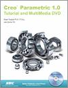 Creo Parametric 1.0 Tutorial and MultiMedia DVD small book cover