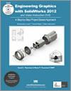 Engineering Graphics with SolidWorks 2012 and Video Instruction DVD small book cover