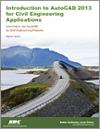 Introduction to AutoCAD 2013 for Civil Engineering Applications small book cover