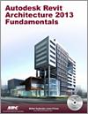 Autodesk Revit Architecture 2013 Fundamentals small book cover