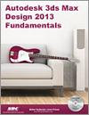 Autodesk 3ds Max Design 2013 Fundamentals small book cover
