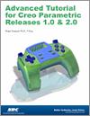 Advanced Tutorial for Creo Parametric Releases 1.0 & 2.0 small book cover