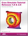 Creo Simulate Tutorial Releases 1.0 & 2.0 small book cover