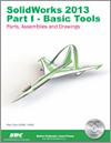 SolidWorks 2013 Part I - Basic Tools small book cover