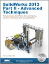 SolidWorks 2013 Part II - Advanced Techniques small book cover