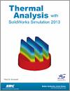 Thermal Analysis with SolidWorks Simulation 2013 small book cover