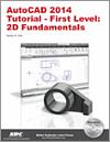 AutoCAD 2014 Tutorial - First Level: 2D Fundamentals small book cover