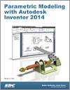 Parametric Modeling with Autodesk Inventor 2014 small book cover