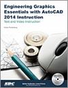 Engineering Graphics Essentials with AutoCAD 2014 Instruction small book cover