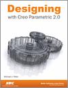 Designing with Creo Parametric 2.0 small book cover