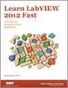 Learn LabVIEW 2012 Fast small book cover