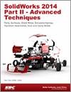 SolidWorks 2014 Part II - Advanced Techniques small book cover