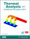 Thermal Analysis with SolidWorks Simulation 2014 small book cover
