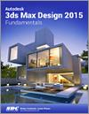 Autodesk 3ds Max Design 2015 Fundamentals small book cover