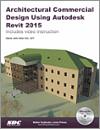 Architectural Commercial Design Using Autodesk Revit 2015 small book cover