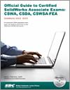 Official Guide to Certified SolidWorks Associate Exams: CSWA, CSDA, CSWSA-FEA small book cover
