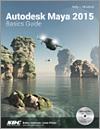 Autodesk Maya 2015 Basics Guide small book cover