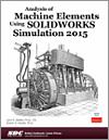 Analysis of Machine Elements Using SOLIDWORKS Simulation 2015 small book cover