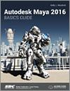 Autodesk Maya 2016 Basics Guide small book cover