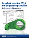 Autodesk Inventor 2016 and Engineering Graphics small book cover
