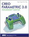 Creo Parametric 3.0 Advanced Tutorial small book cover