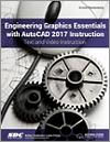 Engineering Graphics Essentials with AutoCAD 2017 Instruction small book cover