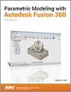 Parametric Modeling with Autodesk Fusion 360 small book cover