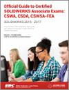 Official Guide to Certified SOLIDWORKS Associate Exams: CSWA, CSDA, CSWSA-FEA small book cover