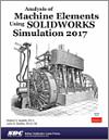 Analysis of Machine Elements Using SOLIDWORKS Simulation 2017 small book cover