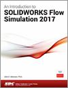 An Introduction to SOLIDWORKS Flow Simulation 2017 small book cover