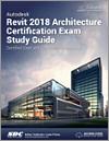 Autodesk Revit 2018 Architecture Certification Exam Study Guide small book cover