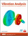Vibration Analysis with SOLIDWORKS Simulation 2018 small book cover