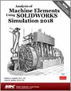 Analysis of Machine Elements Using SOLIDWORKS Simulation 2018 small book cover
